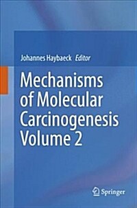 Mechanisms of Molecular Carcinogenesis - Volume 2 (Paperback, Softcover Repri)