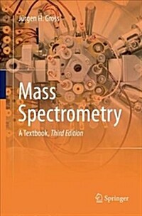 Mass Spectrometry: A Textbook (Paperback, 3, Softcover Repri)