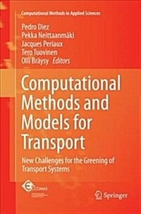 Computational Methods and Models for Transport: New Challenges for the Greening of Transport Systems (Paperback, Softcover Repri)