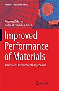 Improved Performance of Materials: Design and Experimental Approaches (Paperback, Softcover Repri)