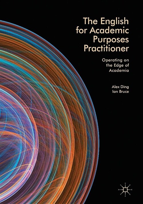 The English for Academic Purposes Practitioner: Operating on the Edge of Academia (Paperback, Softcover Repri)