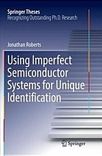 Using Imperfect Semiconductor Systems for Unique Identification (Paperback, Softcover Repri)