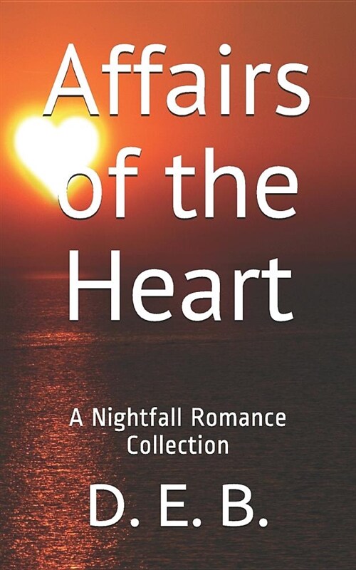 Affairs of the Heart: A Nightfall Romance Collection (Paperback)