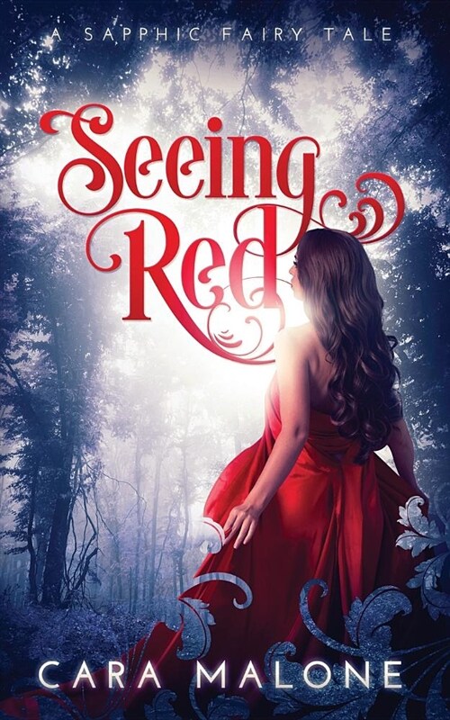 Seeing Red: A Sapphic Fairy Tale (Paperback)