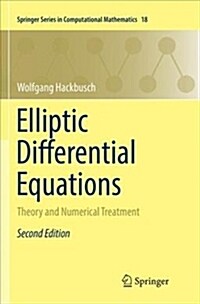 Elliptic Differential Equations: Theory and Numerical Treatment (Paperback, 2, Softcover Repri)