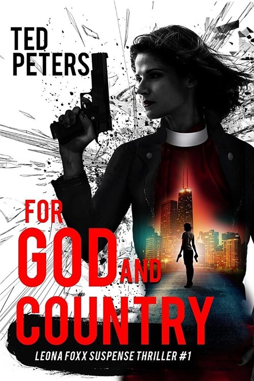 For God and Country: Leona Foxx Suspense Thriller #1 (Paperback)