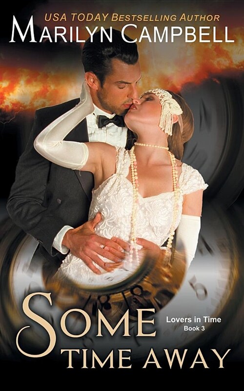 Some Time Away (Lovers in Time Series, Book 3): Time Travel Romance (Paperback)