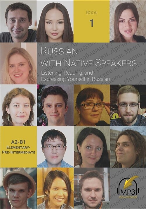 Russian with Native Speakers: Listening, Reading, and Expressing Yourself in Russian (Paperback)