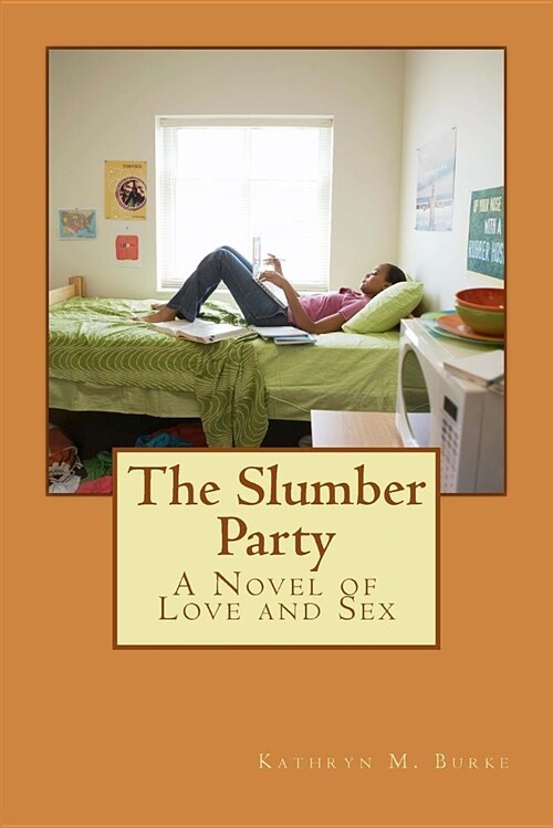 The Slumber Party: A Novel of Love and Sex (Paperback)