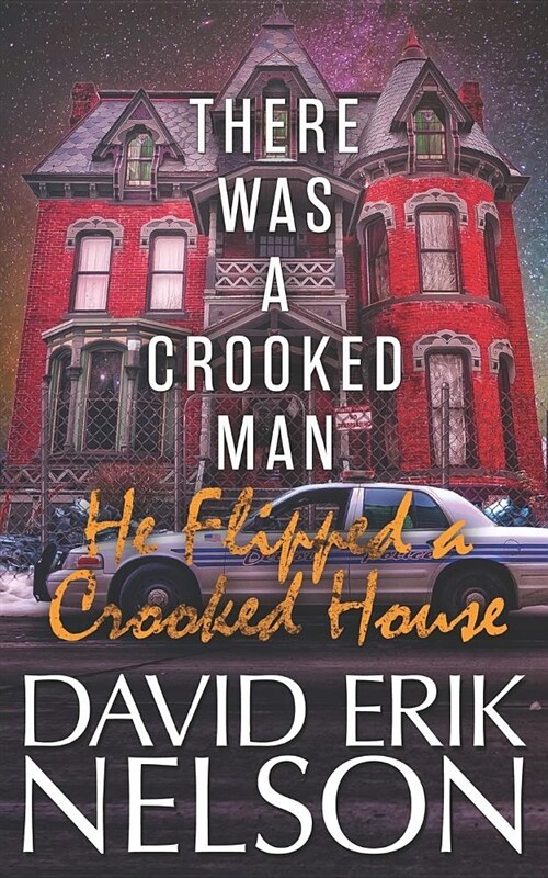 There Was a Crooked Man, He Flipped a Crooked House (Paperback)