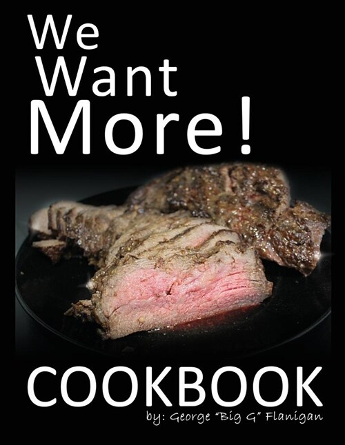 We Want More! Cookbook (Paperback)