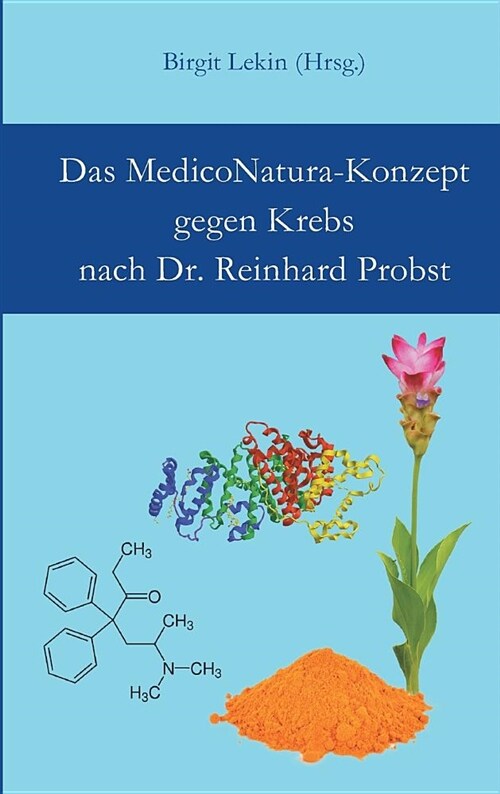 Das Mediconatura-Konzept Gegen Krebs Nach Dr. Reinhard Probst (Hardcover)