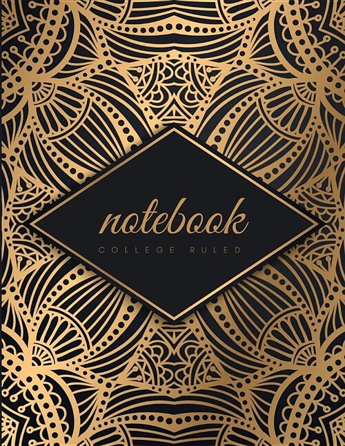College Ruled Notebook: Luxury Golden Mandala on Black Soft Cover Large (8.5 X 11 Inches) Letter Size 120 Pages Lined with Margins (Narrow) No (Paperback)