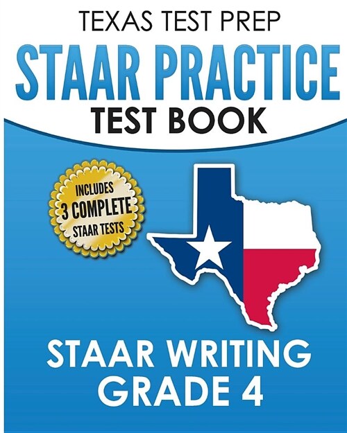 Texas Test Prep Staar Practice Test Book Staar Writing Grade 4: Covers Composition, Revision, and Editing (Paperback)