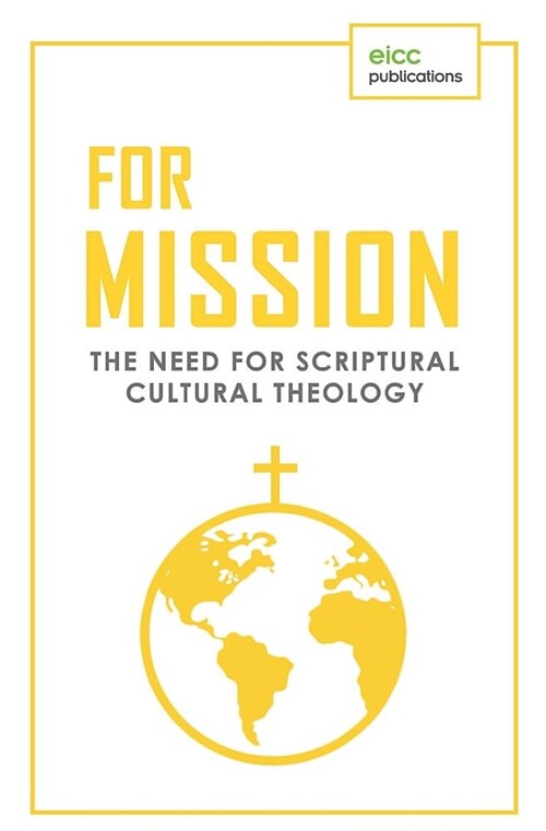 For Mission: The Need for Scriptural Cultural Theology (Paperback)