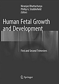 Human Fetal Growth and Development: First and Second Trimesters (Paperback, Softcover Repri)