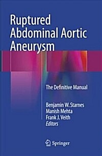 Ruptured Abdominal Aortic Aneurysm: The Definitive Manual (Paperback, Softcover Repri)