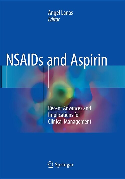 NSAIDS and Aspirin: Recent Advances and Implications for Clinical Management (Paperback, Softcover Repri)
