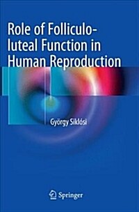 Role of Folliculo-Luteal Function in Human Reproduction (Paperback, Softcover Repri)