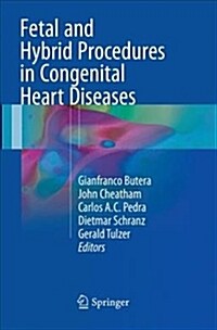Fetal and Hybrid Procedures in Congenital Heart Diseases (Paperback, Softcover Repri)