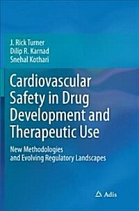 Cardiovascular Safety in Drug Development and Therapeutic Use: New Methodologies and Evolving Regulatory Landscapes (Paperback, Softcover Repri)