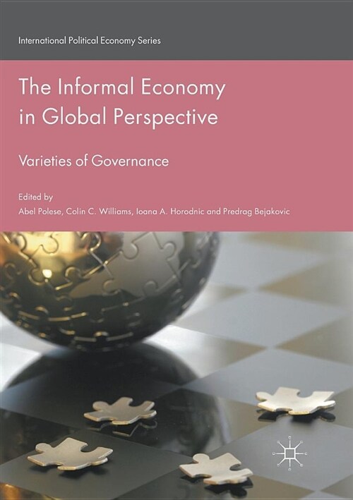 The Informal Economy in Global Perspective: Varieties of Governance (Paperback, Softcover Repri)