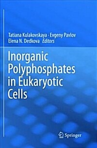 Inorganic Polyphosphates in Eukaryotic Cells (Paperback, Softcover Repri)