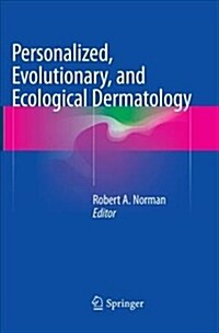 Personalized, Evolutionary, and Ecological Dermatology (Paperback, Softcover Repri)