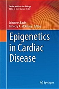 Epigenetics in Cardiac Disease (Paperback, Softcover Repri)