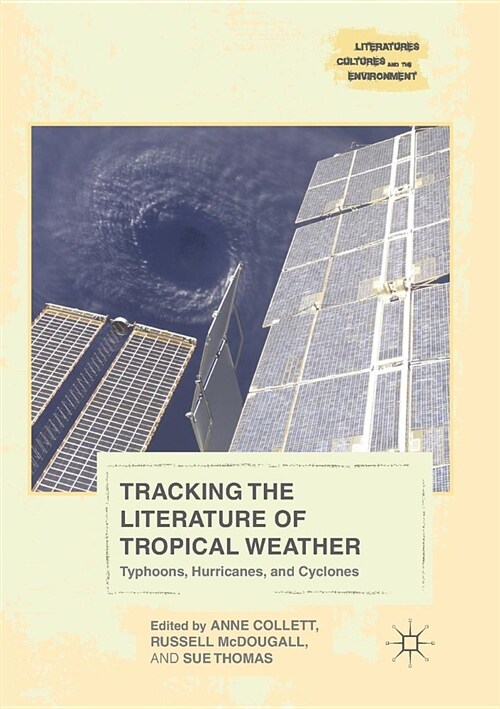 Tracking the Literature of Tropical Weather: Typhoons, Hurricanes, and Cyclones (Paperback, Softcover Repri)
