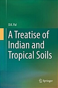 A Treatise of Indian and Tropical Soils (Paperback, Softcover Repri)