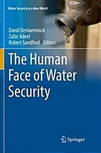 The Human Face of Water Security (Paperback, Softcover Repri)