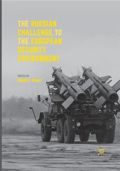 The Russian Challenge to the European Security Environment (Paperback, Softcover Repri)