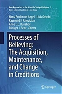 Processes of Believing: The Acquisition, Maintenance, and Change in Creditions (Paperback, Softcover Repri)
