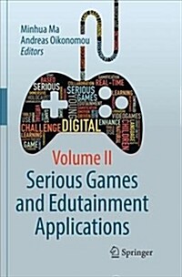 Serious Games and Edutainment Applications: Volume II (Paperback, Softcover Repri)