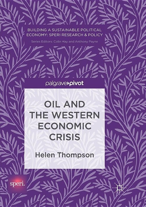 Oil and the Western Economic Crisis (Paperback, Softcover Repri)