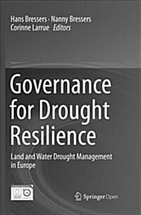 Governance for Drought Resilience: Land and Water Drought Management in Europe (Paperback, Softcover Repri)