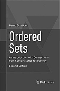 Ordered Sets: An Introduction with Connections from Combinatorics to Topology (Paperback, 2, Softcover Repri)