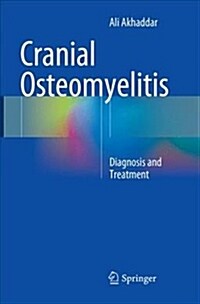 Cranial Osteomyelitis: Diagnosis and Treatment (Paperback, Softcover Repri)