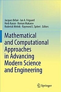 Mathematical and Computational Approaches in Advancing Modern Science and Engineering (Paperback, Softcover Repri)