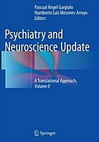 Psychiatry and Neuroscience Update - Vol. II: A Translational Approach (Paperback, Softcover Repri)