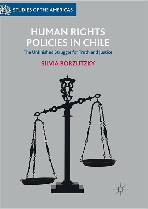 Human Rights Policies in Chile: The Unfinished Struggle for Truth and Justice (Paperback, Softcover Repri)