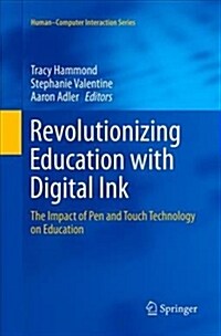 Revolutionizing Education with Digital Ink: The Impact of Pen and Touch Technology on Education (Paperback, Softcover Repri)