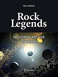 Rock Legends: The Asteroids and Their Discoverers (Paperback, Softcover Repri)