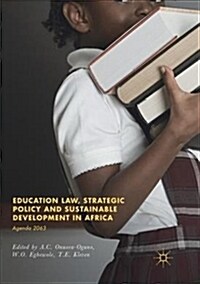 Education Law, Strategic Policy and Sustainable Development in Africa: Agenda 2063 (Paperback, Softcover Repri)