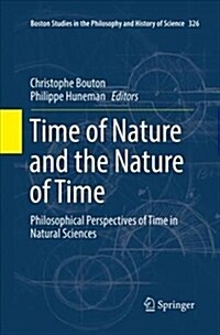 Time of Nature and the Nature of Time: Philosophical Perspectives of Time in Natural Sciences (Paperback, Softcover Repri)