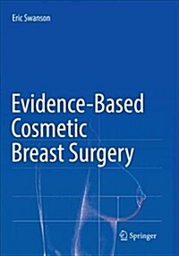 Evidence-Based Cosmetic Breast Surgery (Paperback, Softcover Repri)