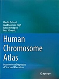 Human Chromosome Atlas: Introduction to Diagnostics of Structural Aberrations (Paperback, Softcover Repri)