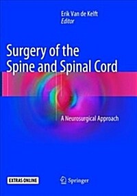 Surgery of the Spine and Spinal Cord: A Neurosurgical Approach (Paperback, Softcover Repri)