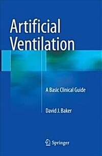 Artificial Ventilation: A Basic Clinical Guide (Paperback, Softcover Repri)